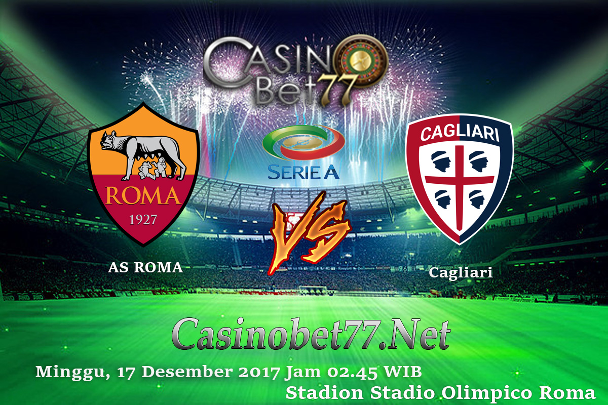 Prediksi AS Roma vs Cagliari 17 Desember 2017