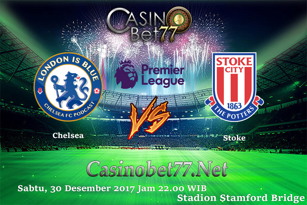 Prediksi Chelsea vs Stoke City 30 Desember 2017