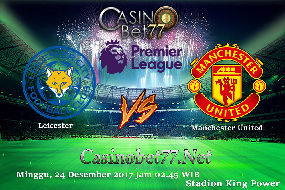Prediksi Leicester City vs Manchester United 24 Desember 2017