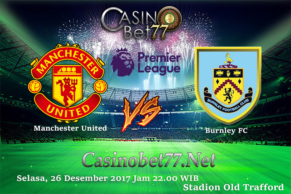 Prediksi Manchester United vs Burnley 26 Desember 2017