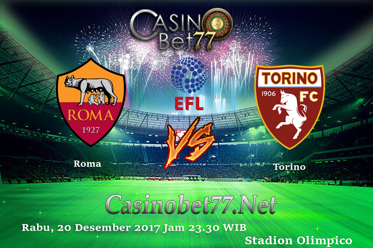 Prediksi Roma vs Torino 20 Desember 2017