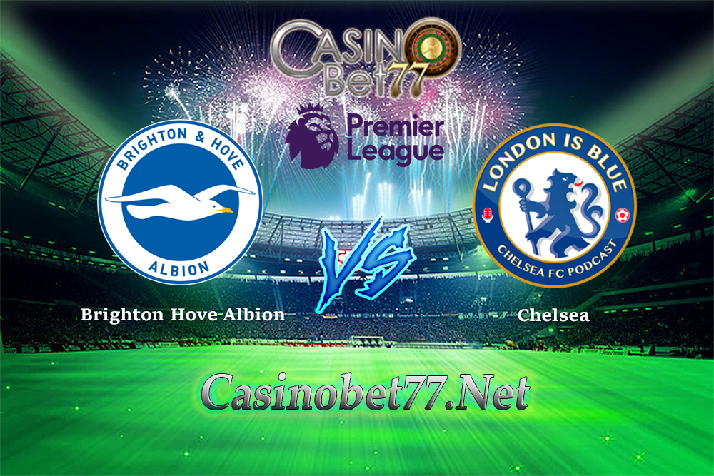  Prediksi Brighton Hove Albion vs Chelsea 20 Januari 2018