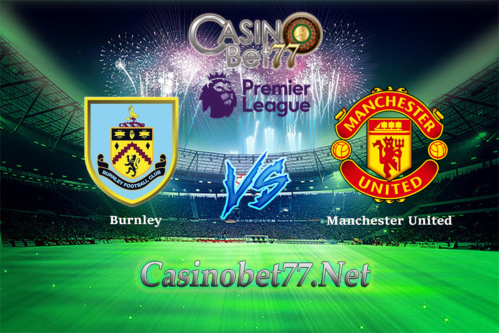 Prediksi Burnley vs Manchester United 20 Januari 2018