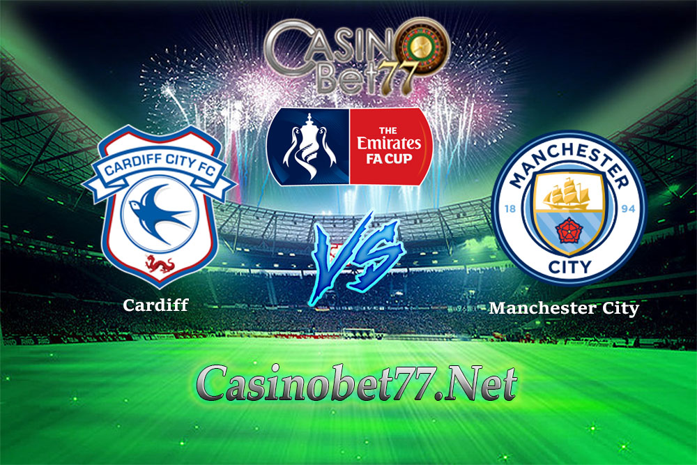 Prediksi Cardiff City vs Manchester City 28 Januari 2018