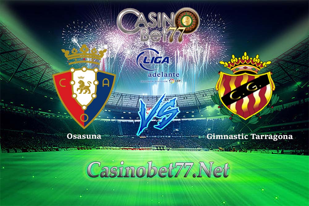 Prediksi Osasuna vs Gimnastic Tarragona 19 Januari 2018