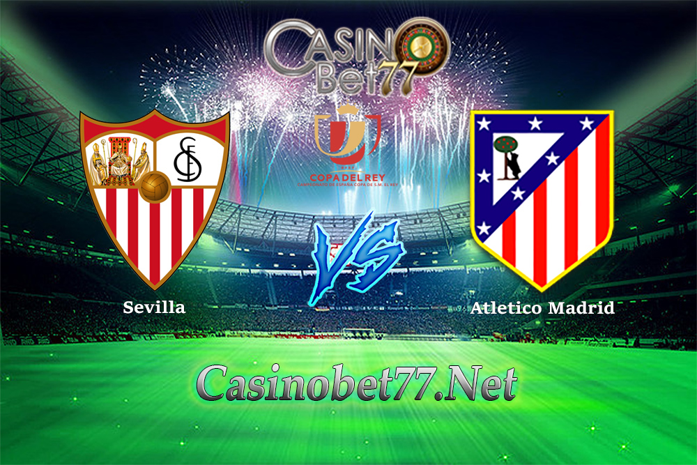 Prediksi Sevilla vs Atletico Madrid 24 Januari 2018 