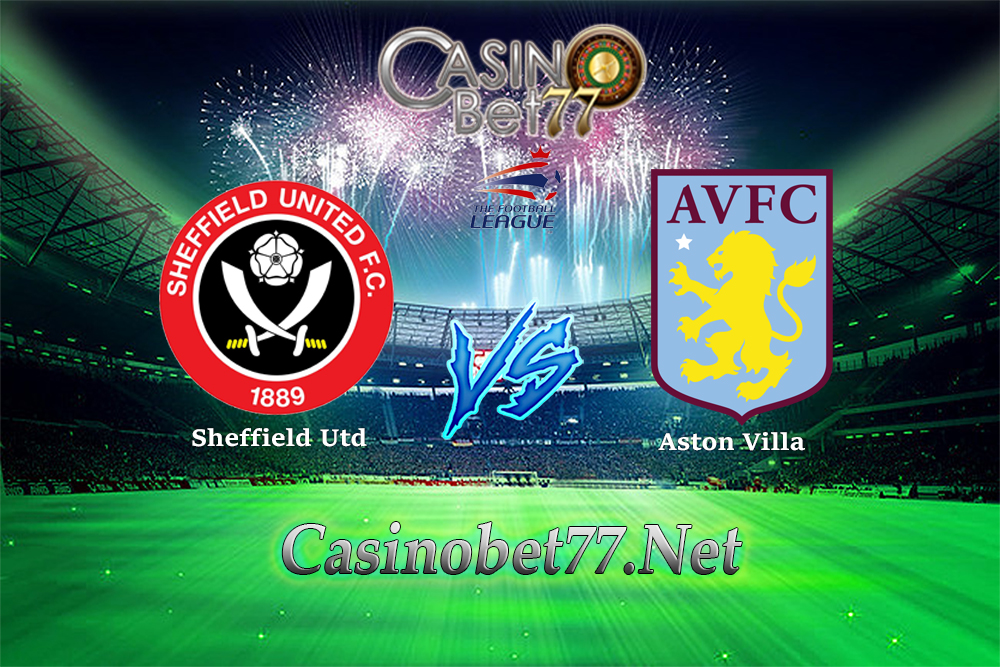 Prediksi Sheffield Utd vs Aston Villa 31 Januari 2018