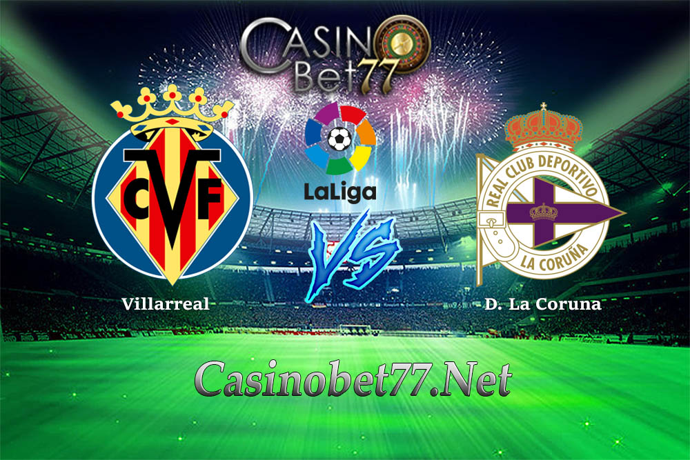 Prediksi Villarreal vs D. La Coruna 08 Januari 2018