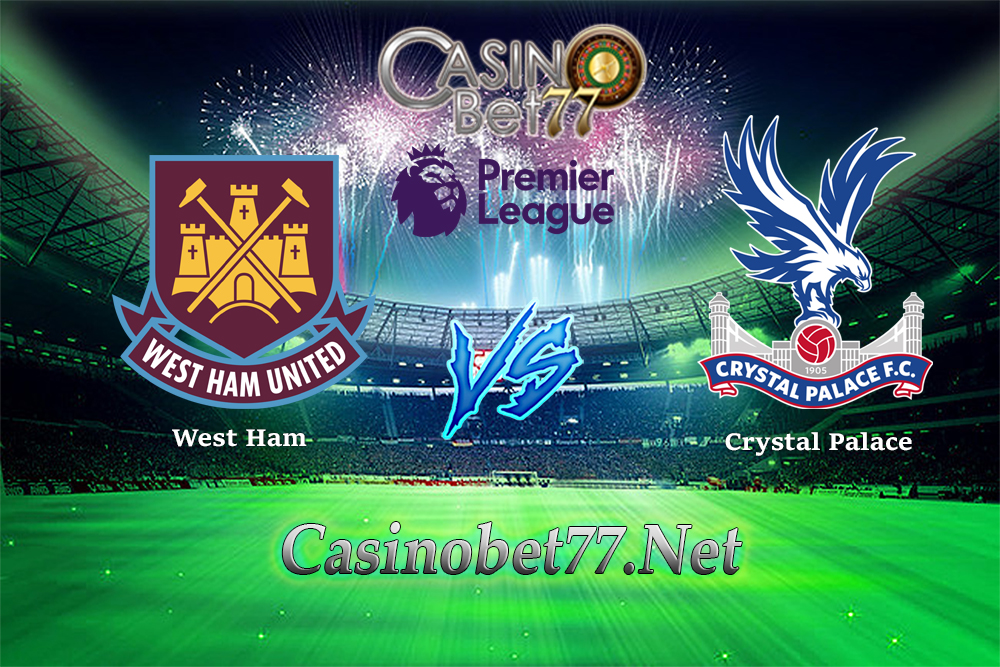 Prediksi West Ham vs Crystal Palace 31 Januari 2018