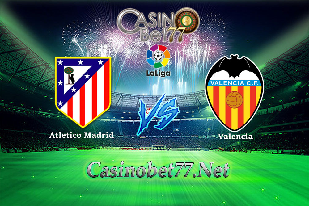 Prediksi Atletico Madrid vs Valencia 05 Februari 2018