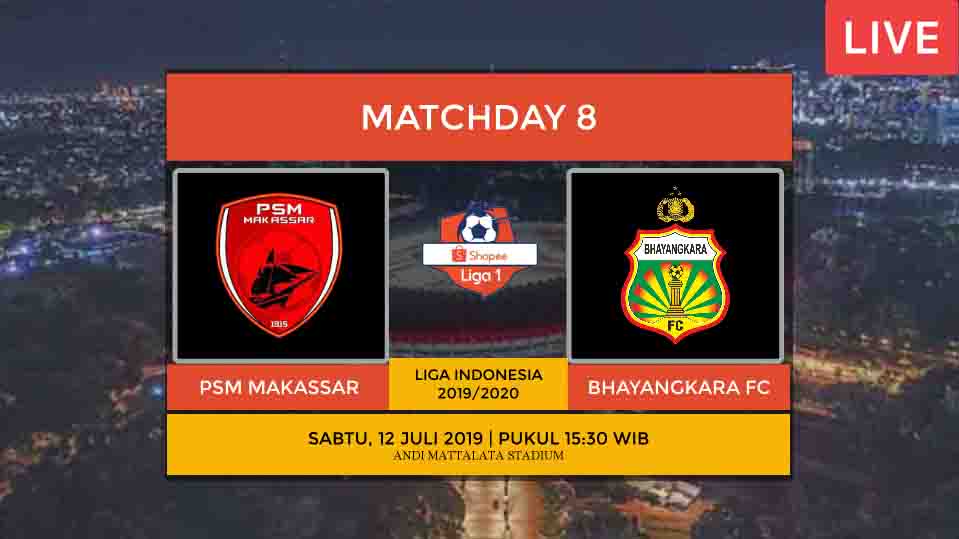 PSM MAKASSAR VS BHAYANGKARA FC