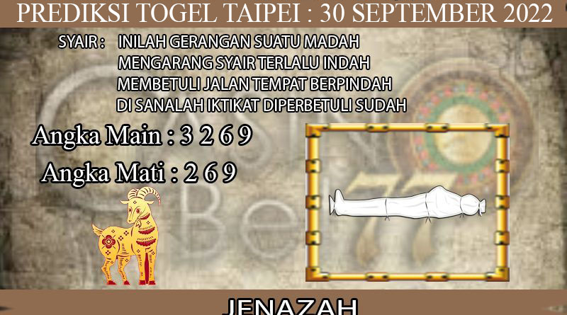 PREDIKSI TOGEL TAIPEI HARI JUMAT : 30 SEPTEMBER 2022