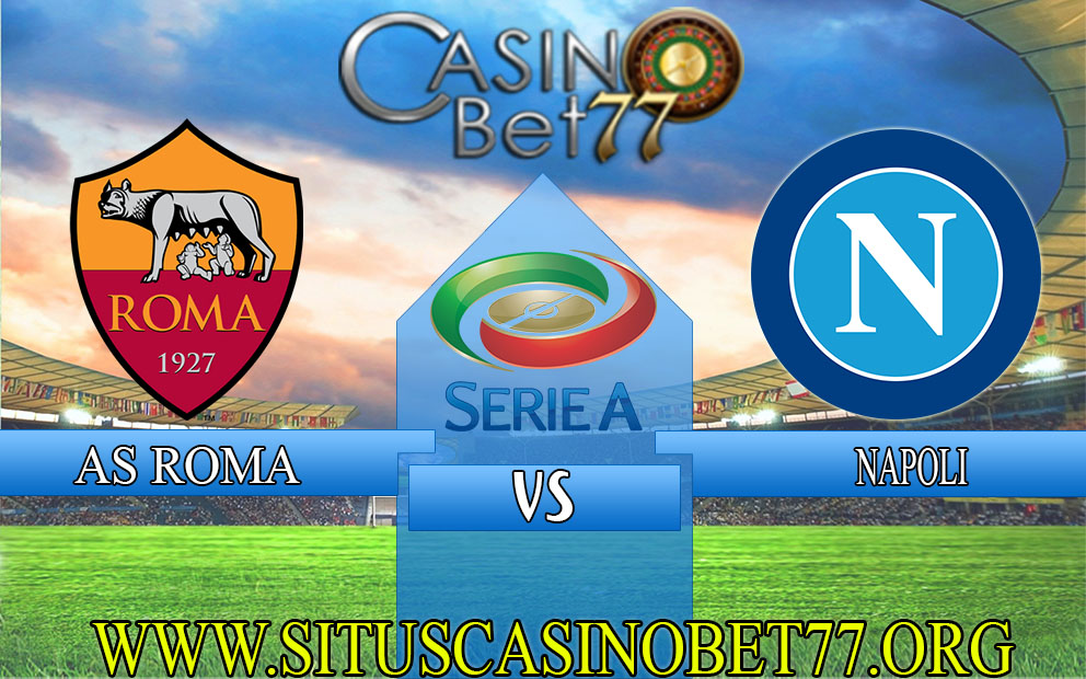 Prediksi AS Roma vs Napoli 24 Oktober 2022