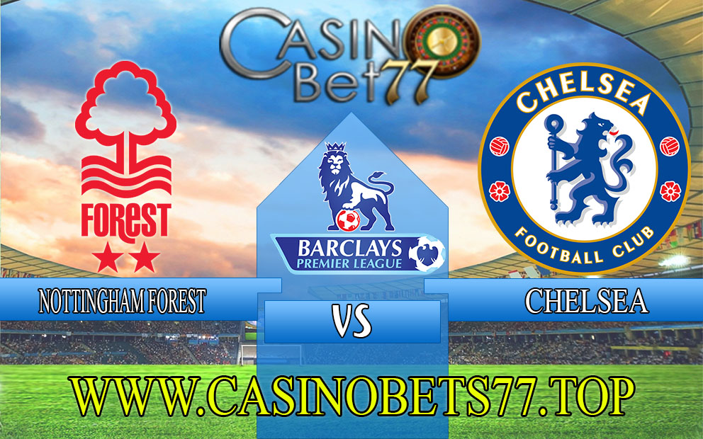 Prediksi Nottingham Forest vs Chelsea 1 Januari 2023