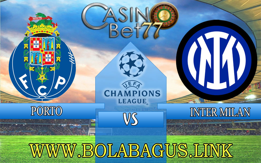 Prediksi Porto vs Inter Milan 15 Maret 2023