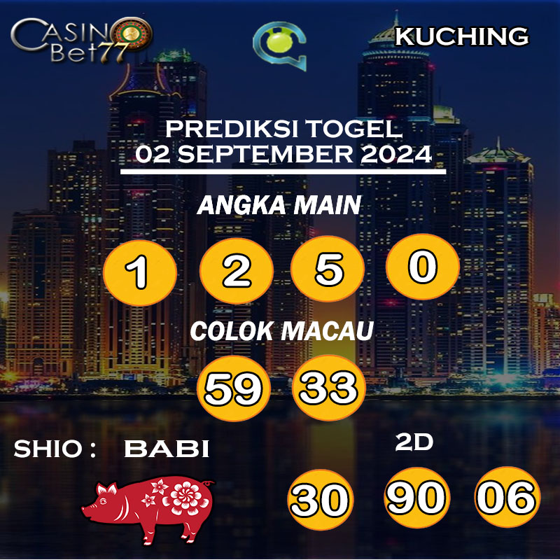 PREDIKSI TOGEL KUCHING HARI SENIN : 02 SEPTEMBER 2024