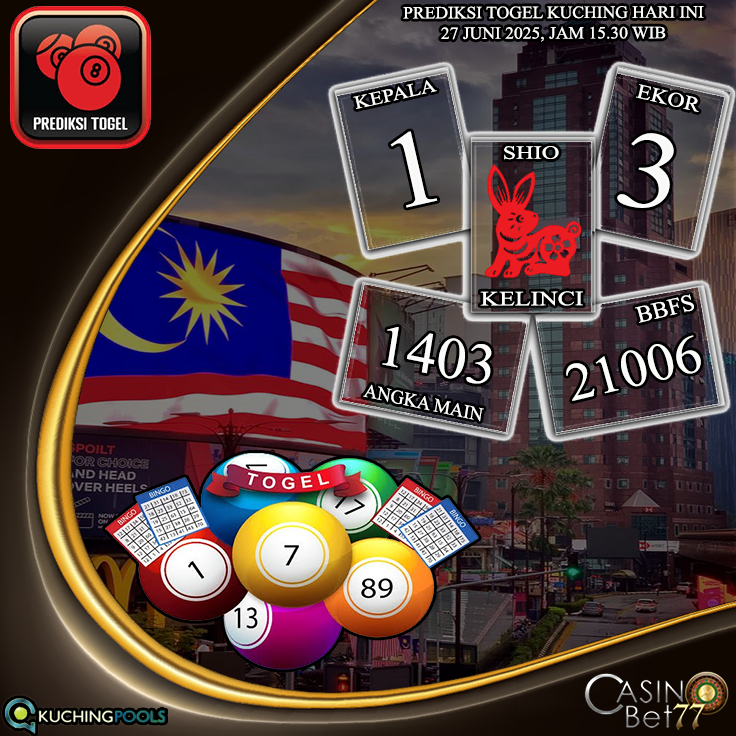 PREDIKSI TOGEL KUCHING HARI KAMIS : 26 JUNI 2025