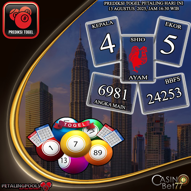 PREDIKSI TOGEL PETALING HARI RABU : 13 AGUSTUS 2025